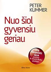 Nuo šiol gyvensiu geriau