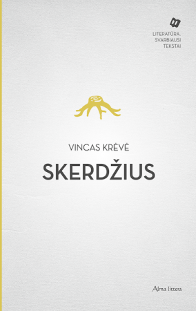 Skerdžius. Antanuko rytas. Milžinkapis. Skirgaila