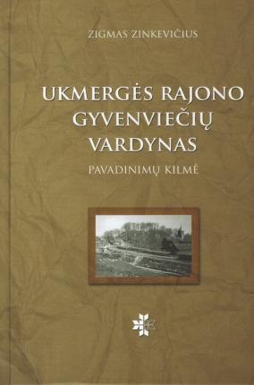 Ukmergės rajono gyvenviečių vardynas: pavadinimų kilmė