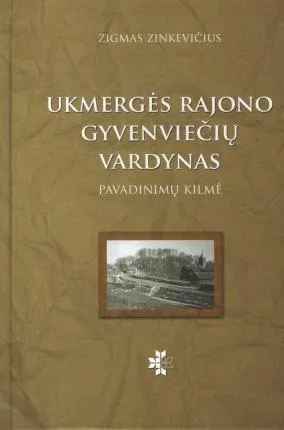 Ukmergės rajono gyvenviečių vardynas: pavadinimų kilmė