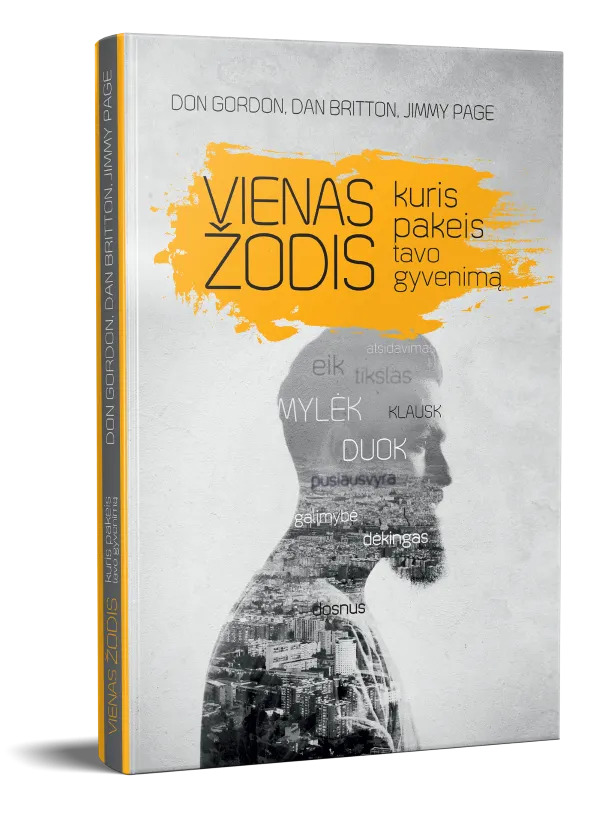 Vienas žodis, kuris pakeis tavo gyvenimą