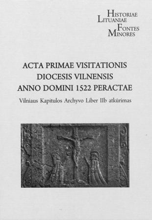 Acta primae Visitationis diocesis Vilnensis anno Domini 1522 peractae