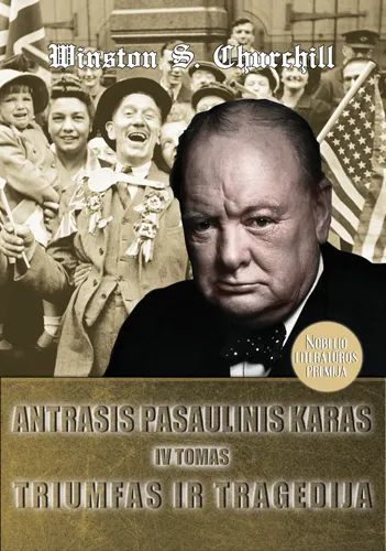 Antrasis pasaulinis karas. Triumfas ir tragedija, IV tomas