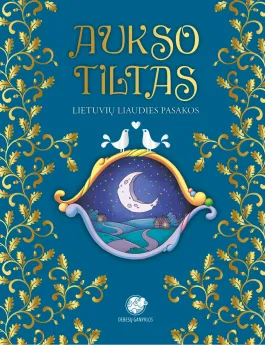 Aukso tiltas. Lietuvių liaudies pasakos