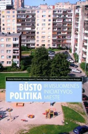 Būsto politika ir visuomenės iniciatyvos mieste