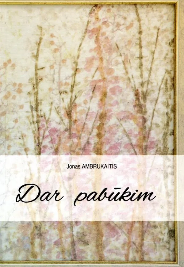 Dar pabūkim
