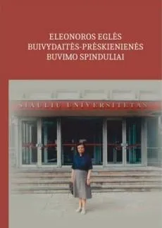 Eleonoros Eglės Buivydaitės-Prėskienienės buvimo spinduliai