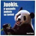 Juokis, ir pasaulis juoksis su tavimi
