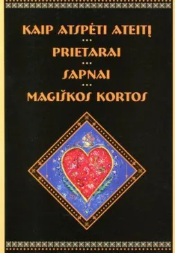 Kaip atspėti ateitį. Prietarai. Sapnai (knyga + magiškos kortos)