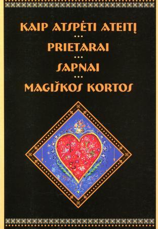 Kaip atspėti ateitį. Prietarai. Sapnai (knyga + magiškos kortos)