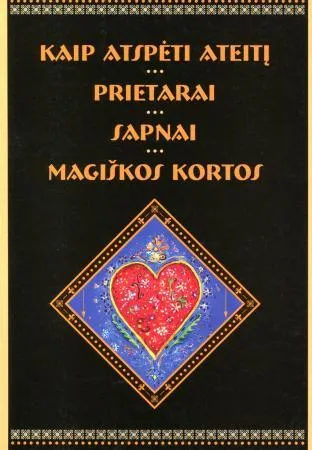 Kaip atspėti ateitį. Prietarai. Sapnai (knyga + magiškos kortos)