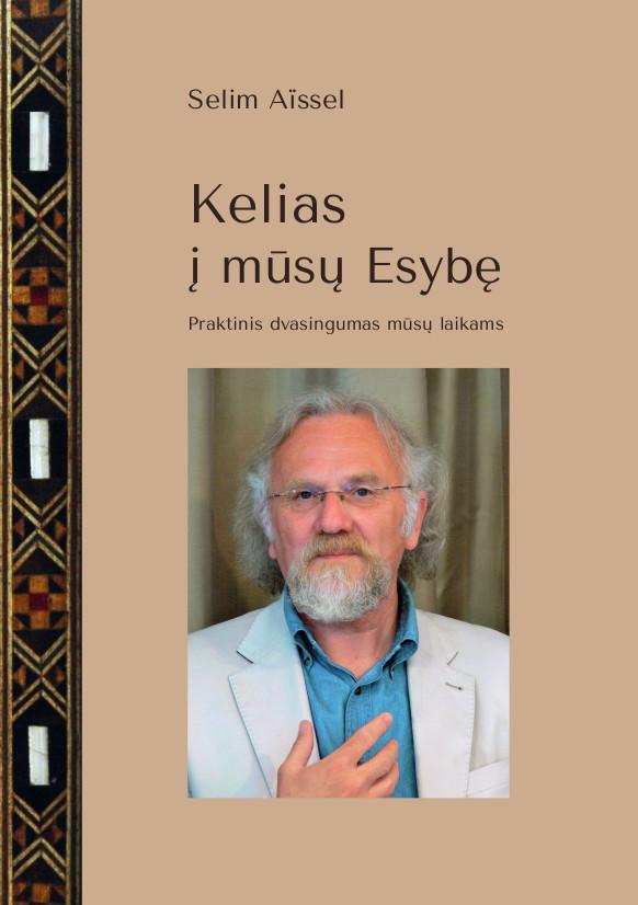Kelias į mūsų Esybę. Oraktinis dvasingumas mūsų laikams