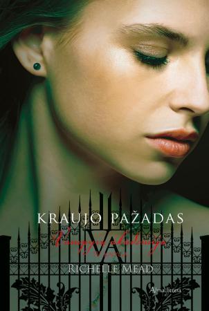 Kraujo pažadas. Ciklo "Vampyrų akademija" 4-oji knyga