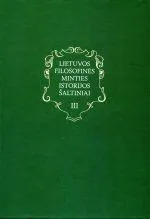 Lietuvos filosofinės minties istorijos šaltiniai, III tomas. Filosofija išeivijoje