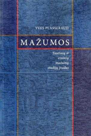 Mažumos. Tautinių ir etninių mažumų studijų įvadas