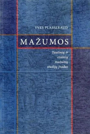 Mažumos. Tautinių ir etninių mažumų studijų įvadas