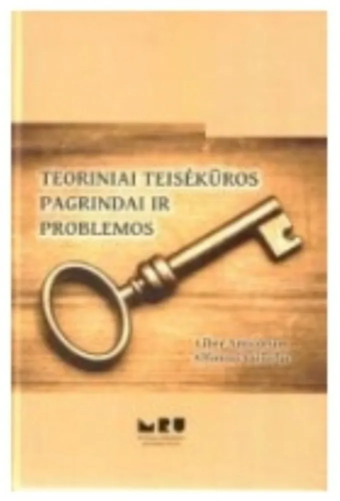 Teoriniai teisėkūros pagrindai ir problemos