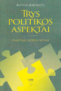 Trys politikos aspektai: praktika, teorija, menas