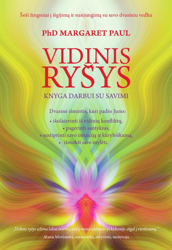 Vidinis ryšys. Knyga darbui su savimi: šeši žingsniai į išgijimą ir susijungimą su savo dvasiniu vedliu