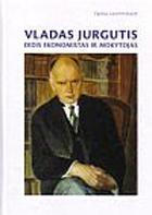 Vladas Jurgutis: didis ekonomistas ir mokytojas