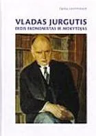 Vladas Jurgutis: didis ekonomistas ir mokytojas