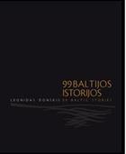 99 Baltijos istorijos. 99 Baltic stories