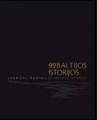 99 Baltijos istorijos. 99 Baltic stories
