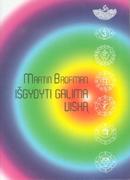 Išgydyti galima viską