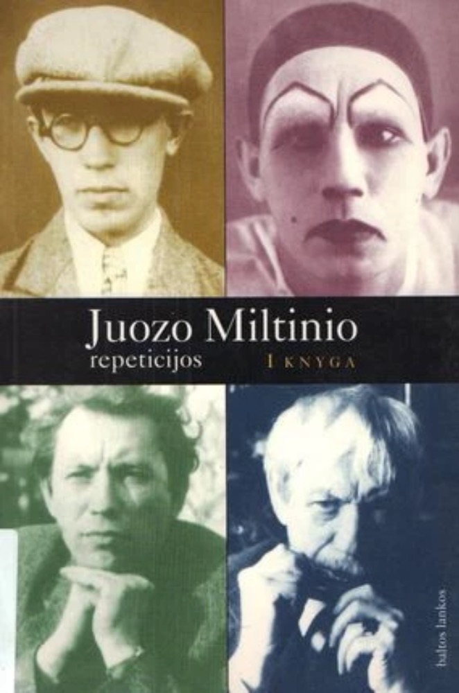 Juozo Miltinio repeticijos. I knyga