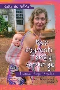 Kaip išgyventi amžių sandūroje. Lietuva–Airija–Brazilija