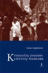 Kitataučių įvaizdis lietuvių folklore