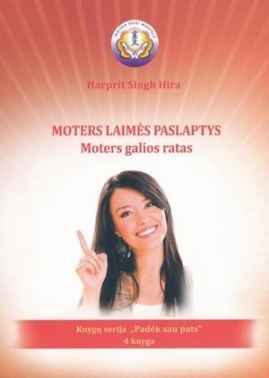 Moters laimės paslaptys. Moters galios ratas (serijos "Padėk sau pats" 4 knyga)