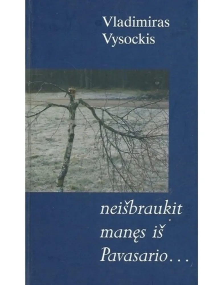 Neišbraukit manęs iš pavasario