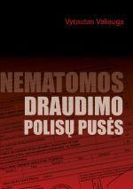 Nematomos draudimo polisų pusės