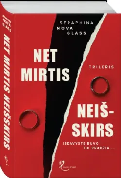 Net mirtis neišskirs