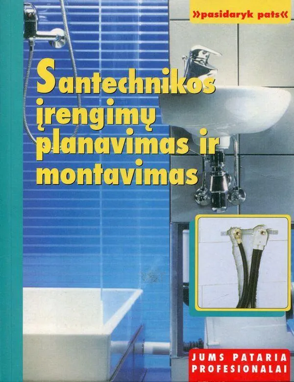 Santechnikos įrengimų planavimas ir montavimas