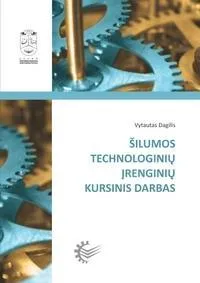 Šilumos technologinių įrenginių kursinis darbas