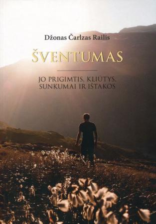 Šventumas. Jo prigimtis, kliūtys, sunkumai ir ištakos