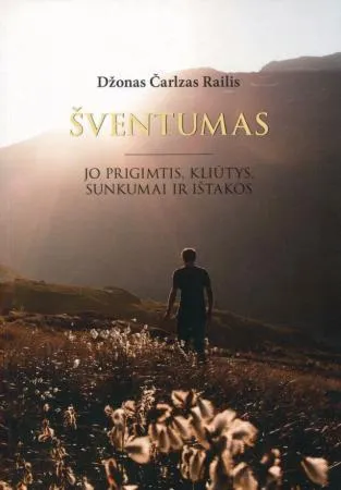 Šventumas. Jo prigimtis, kliūtys, sunkumai ir ištakos
