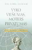 Vyro viešumas, moters privatumas