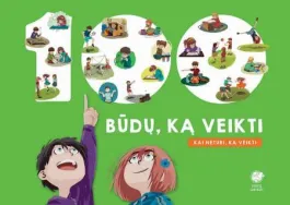 100 būdų ką veikti, kai neturi ką veikti