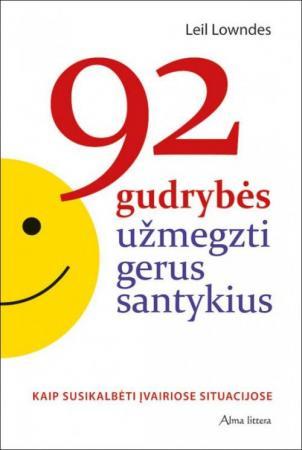 92 gudrybės užmegzti gerus santykius. Kaip susikalbėti įvairiose situacijose