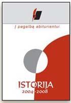 Į pagalbą abiturientui. Istorija. 2004–2008 m.