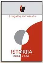 Į pagalbą abiturientui. Istorija. 2004–2008 m.