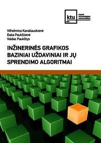 Inžinerinės grafikos baziniai uždaviniai ir jų sprendimo algoritmai