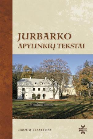 Jurbarko apylinkių tekstai (su CD) (serija „Tarmių tekstynas“)