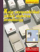 Kaip savarankiškai atlikti elektros instaliaciją