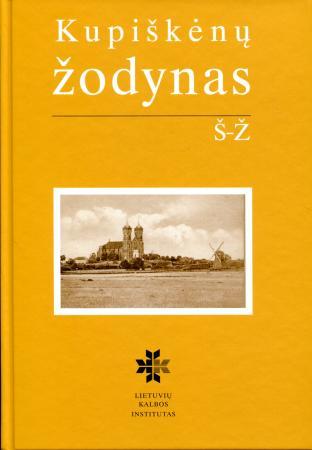 Kupiškėnų žodynas, IV tomas. Š-Ž