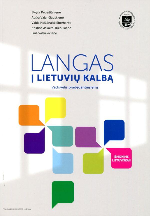 Langas į lietuvių kalbą. Vadovėlis pradedantiems