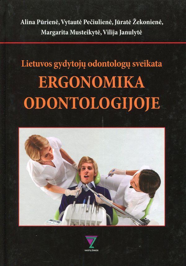 Lietuvos gydytojų odontologų sveikata. Ergonomika odontologijoje
